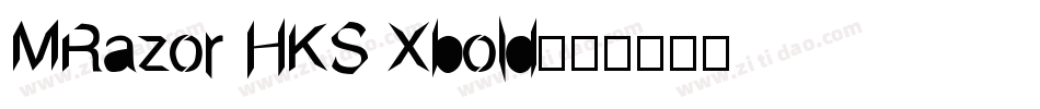 MRazor HKS Xbold字体转换